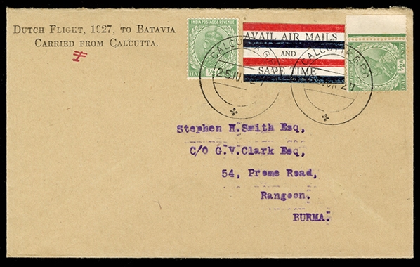 BRITISH COMMONWEALTH INDIA Flight Covers 1927 (25 June) First Dutch Commercial Flight Amsterdam to Batavia, Calcutta-Rangoon leg, cover franked with 2x1/2a George V and "Avail Air Mails and...